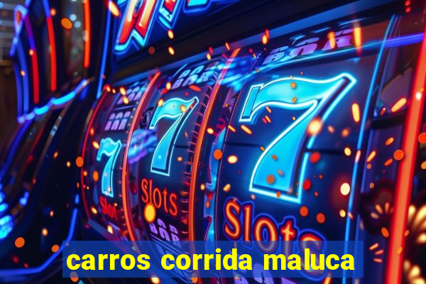 carros corrida maluca